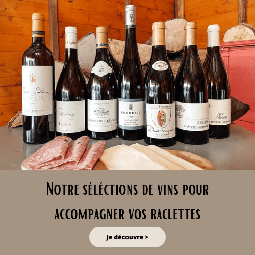 Note selections de vins pour accompagner vos raclettes - La Cave de Léon